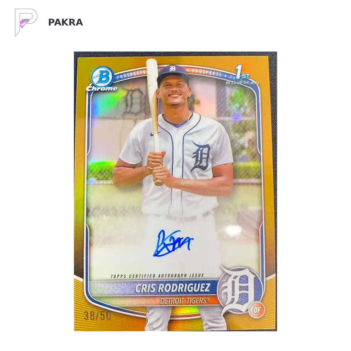 2025 Topps Bowman Chrome Cris Rodriguez 1st Gold Refractor Auto /50 shown on a white PAKRA background.