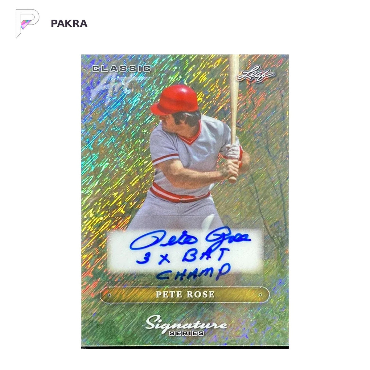 2025 Leaf Signature Auto Pete Rose #CA-PR1 3 Bat Champ 1/1 shown on a white PAKRA background.
