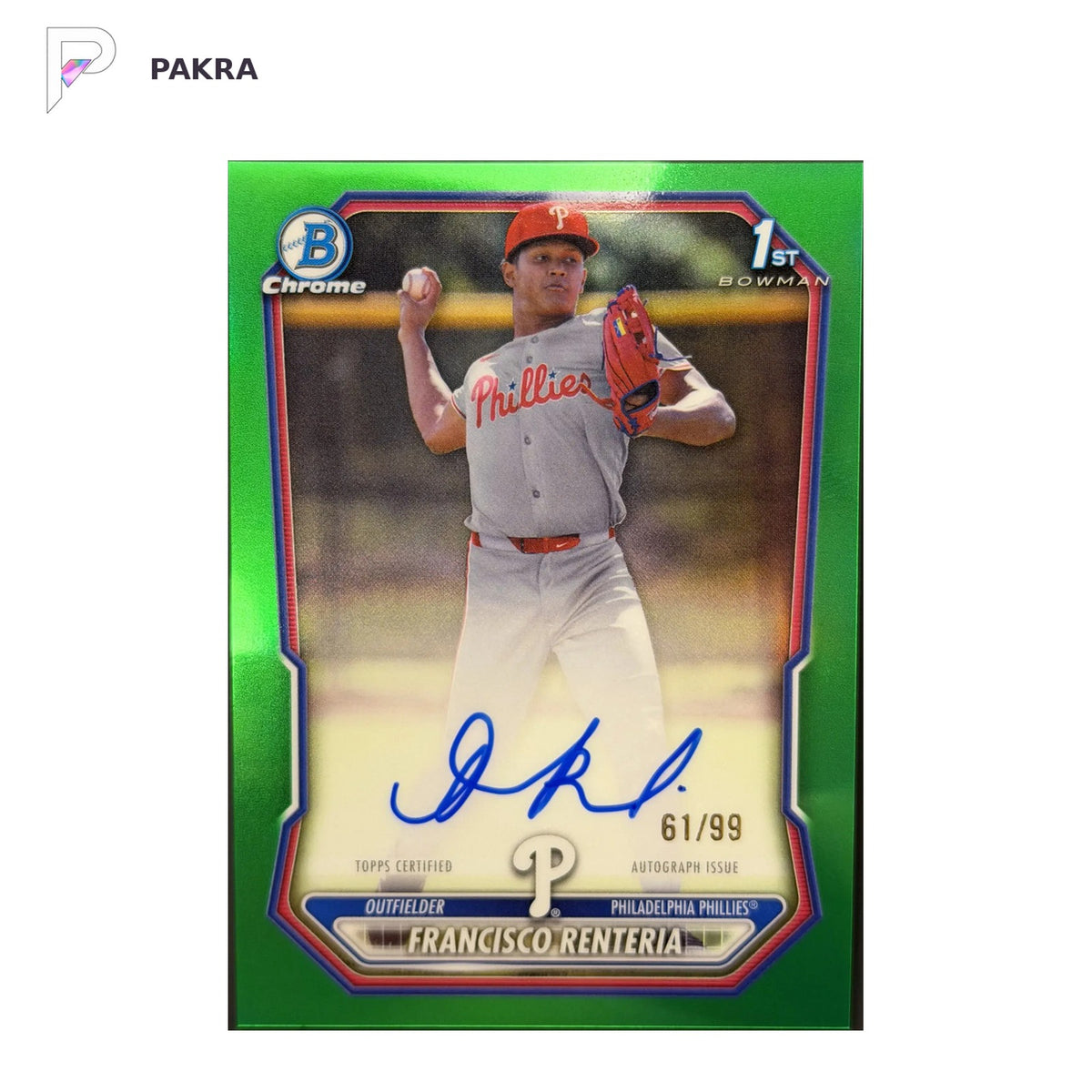 2026 Bowman Chrome Francisco Renteria Bowman 1st Auto Green Refractor /99 shown on a white PAKRA background.