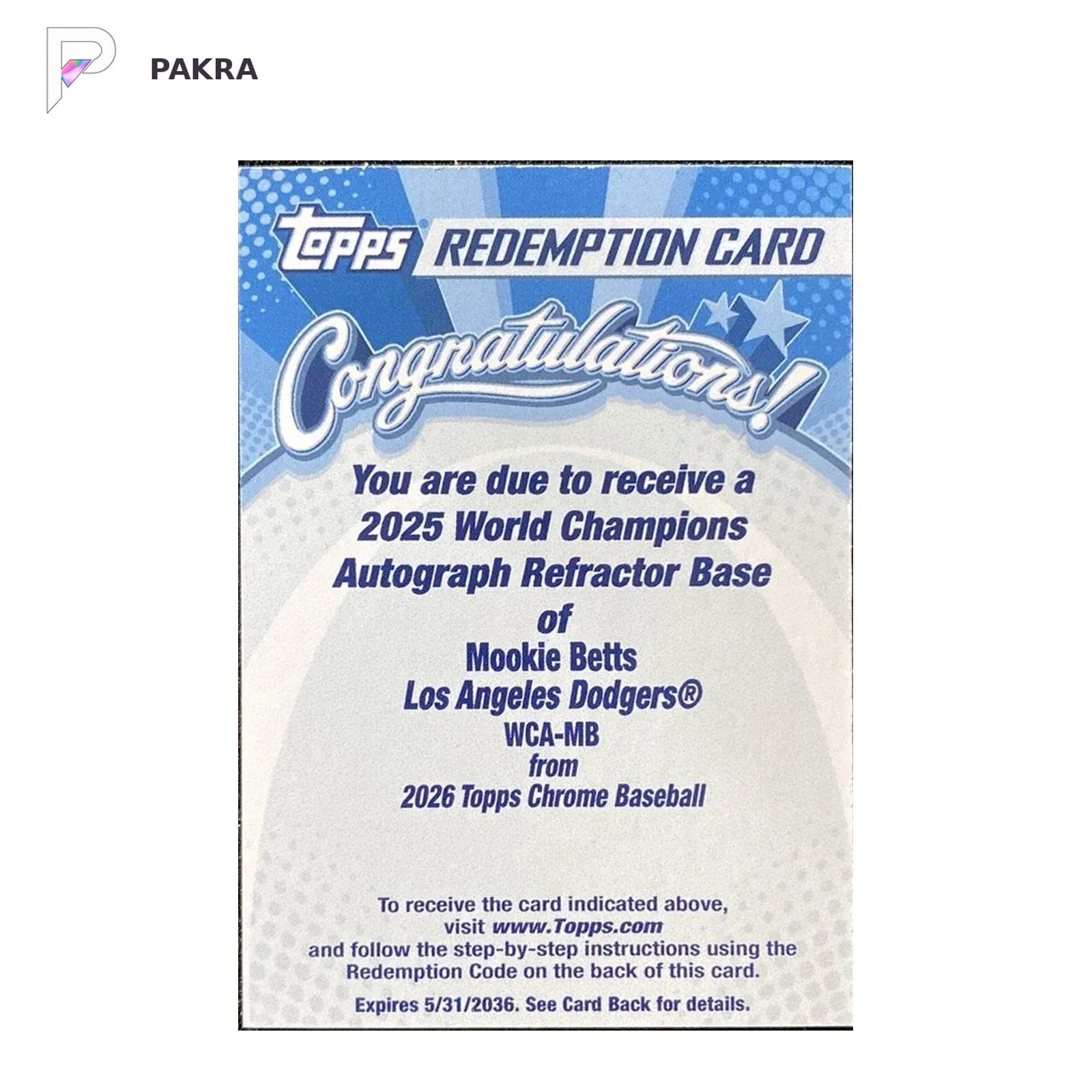 2026 Topps Chrome Mookie Betts 2025 World Champions Auto Refractor #WCA-MB shown on a white PAKRA background.