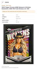 Item details and original photo for 2025 Topps Chrome WWE Women's Division Geometric #WD-TRI Trish Stratus 2/2 -NH.