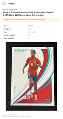 Item details and original photo for 2024-25 Panini Immaculate Collection Soccer #115 Nico Williams Spain 1/1 awgge.