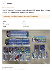 Item details and original photo for 2021 Topps Chrome Sapphire UEFA Base Set 1-200 + SPL1-L5+Future Stars Set Messi.
