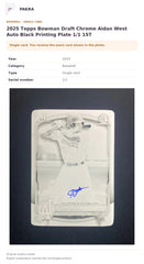 Item details and original photo for 2025 Topps Bowman Draft Chrome Aidan West Auto Black Printing Plate 1/1 1ST.