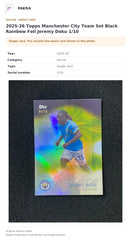 Item details and original photo for 2025-26 Topps Manchester City Team Set Black Rainbow Foil Jeremy Doku 1/10.