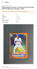 Item details and original photo for 2026 Bowman Chrome 1st Seong-Jun Kim Orange #BCP-45 Refractor Rangers 14/25.