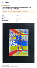 Item details and original photo for 2023-24 Panini Immaculate Images Gold #6 Christian Pulisic 1/10 USA.