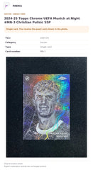 Item details and original photo for 2024-25 Topps Chrome UEFA Munich at Night #MN-3 Christian Pulisic SSP.