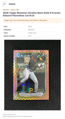 Item details and original photo for 2026 Topps Bowman Chrome Rose Gold X-Fractor Edward Florentino 1st 9/15.