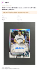 Item details and original photo for 2025 Bowman Draft 1st Kade Anderson Refractor Auto on Card /499.