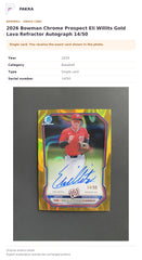 Item details and original photo for 2026 Bowman Chrome Prospect Eli Willits Gold Lava Refractor Autograph 14/50.