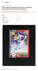 Item details and original photo for 2026 Topps Series Real One Auto Yoshinobu Yamamoto #90 Red Foil 4/5 Dodgers.