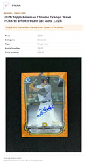 Item details and original photo for 2026 Topps Bowman Chrome Orange Wave #CPA-BI Brent Iredale 1st Auto 13/25.