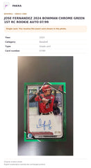 Item details and original photo for JOSE FERNANDEZ 2024 BOWMAN CHROME GREEN 1ST RC ROOKIE AUTO 07/99.