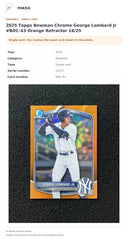 Item details and original photo for 2025 Topps Bowman Chrome George Lombard Jr #BDC-43 Orange Refractor 16/25.