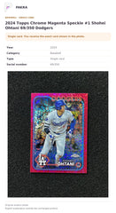 Item details and original photo for 2024 Topps Chrome Magenta Speckle #1 Shohei Ohtani 69/350 Dodgers.