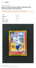 Item details and original photo for 2025-26 Panini Donruss Optic FIFA World Cup Christian Pulisic #25 Gold 5/10.