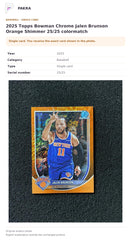 Item details and original photo for 2025 Topps Bowman Chrome Jalen Brunson Orange Shimmer 25/25 colormatch.