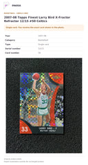 Item details and original photo for 2007-08 Topps Finest Larry Bird X-Fractor Refractor 12/15 #50 Celtics.