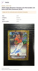 Item details and original photo for 2026 Topps Bowman Chrome Luis Hernandez 1st Auto Gold Mini Diamond 20/50.