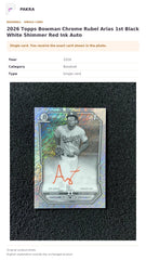 Item details and original photo for 2026 Topps Bowman Chrome Rubel Arias 1st Black White Shimmer Red Ink Auto.