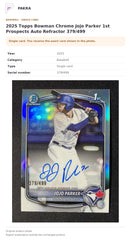 Item details and original photo for 2025 Topps Bowman Chrome Jojo Parker 1st Prospects Auto Refractor 379/499.