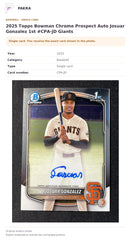 Item details and original photo for 2025 Topps Bowman Chrome Prospect Auto Josuar Gonzalez 1st #CPA-JD Giants.