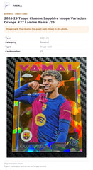 Item details and original photo for 2024-25 Topps Chrome Sapphire Image Variation Orange #27 Lamine Yamal /25.