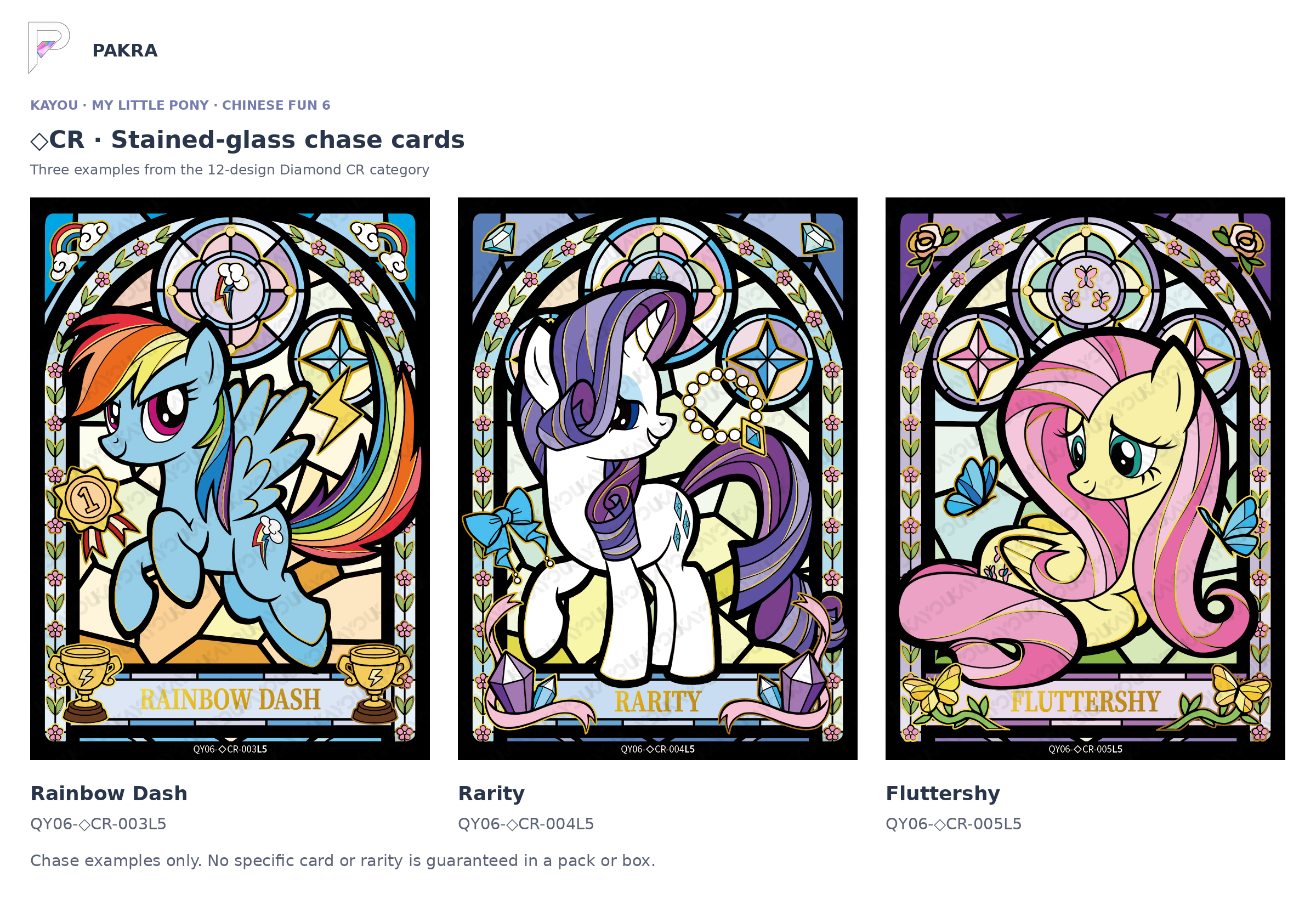 Chinese Fun 6 Diamond CR stained-glass chase examples: QY06-◇CR-003L5 Rainbow Dash, 004L5 Rarity and 005L5 Fluttershy