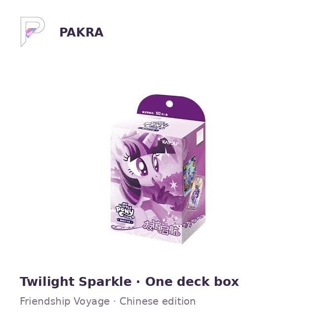 KAYOU My Little Pony Friendship Voyage Twilight Sparkle Chinese character starter deck box on white with PAKRA logo