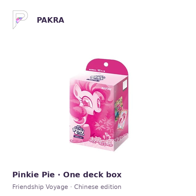 KAYOU My Little Pony Friendship Voyage Pinkie Pie Chinese character starter deck box on white with PAKRA logo