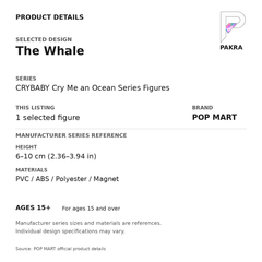 POP MART CRYBABY Cry Me an Ocean - The Whale — PAKRA specification card with manufacturer series-reference size and materials, for 1 selected figure.