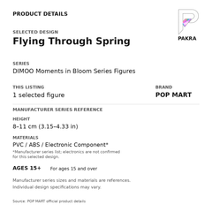 POP MART DIMOO Moments in Bloom - Flying Through Spring — PAKRA product specification card with manufacturer series-reference height, materials and ages 15+, for one selected figure.