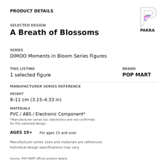 POP MART DIMOO Moments in Bloom - A Breath of Blossoms — PAKRA product specification card with manufacturer series-reference height, materials and ages 15+, for one selected figure.