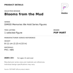 POP MART DIMOO Memories We Hold - Blooms from the Mud — PAKRA product specification card with manufacturer series-reference height, materials and ages 15+, for one selected figure.