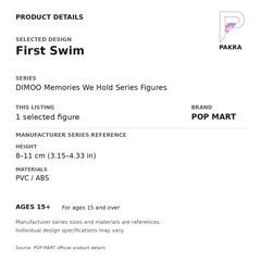POP MART DIMOO Memories We Hold - First Swim — PAKRA product specification card with manufacturer series-reference height, materials and ages 15+, for one selected figure.