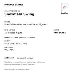 POP MART DIMOO Memories We Hold - Snowfield Swing — PAKRA product specification card with manufacturer series-reference height, materials and ages 15+, for one selected figure.