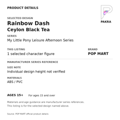 POP MART My Little Pony Leisure Afternoon - Rainbow Dash - Ceylon Black Tea — PAKRA specification card for 1 selected character figure; ABS/PVC, ages 15+, individual design height not verified.
