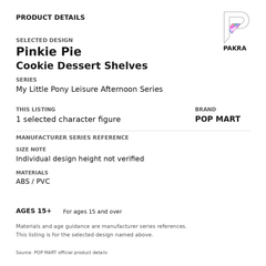 POP MART My Little Pony Leisure Afternoon - Pinkie Pie - Cookie Dessert Shelves — PAKRA specification card for 1 selected character figure; ABS/PVC, ages 15+, individual design height not verified.