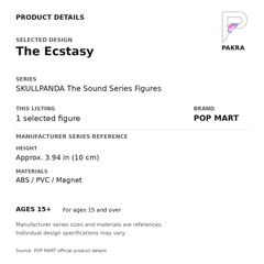 POP MART SKULLPANDA The Sound - The Ecstasy — PAKRA product specification card with manufacturer series-reference height, materials and ages 15+, for one selected figure.