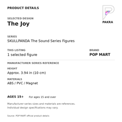 POP MART SKULLPANDA The Sound - The Joy — PAKRA product specification card with manufacturer series-reference height, materials and ages 15+, for one selected figure.