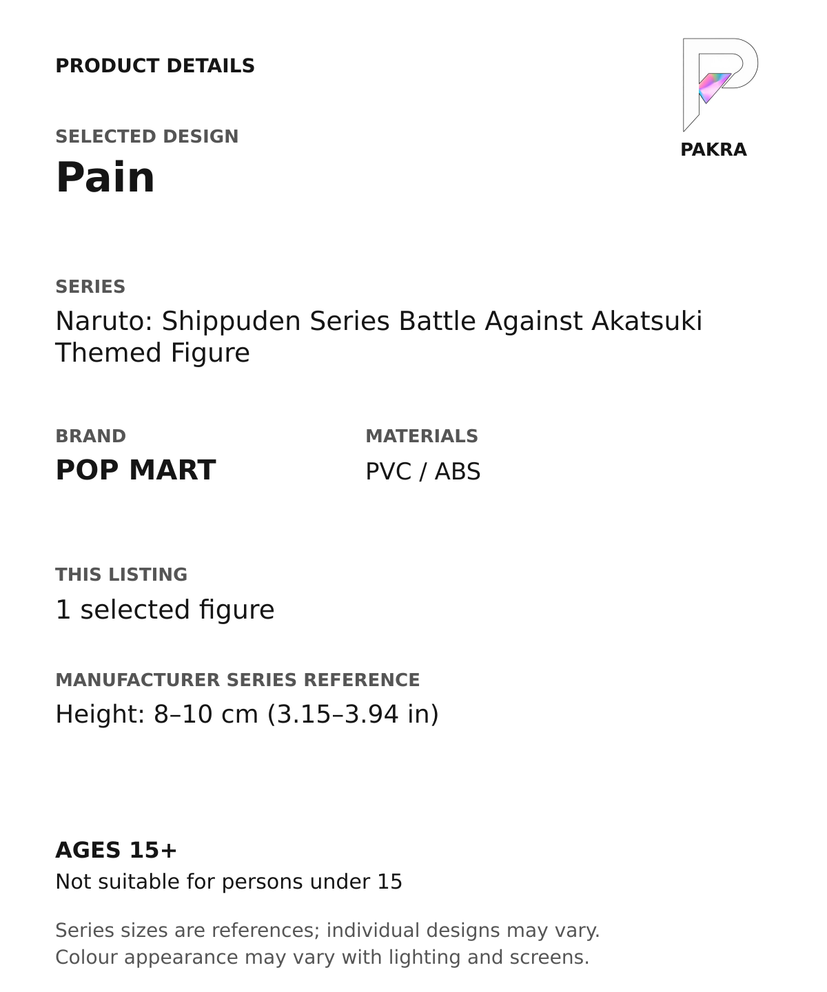 Pain product specifications for Naruto: Shippuden Series Battle Against Akatsuki Themed Figure; selected unit, materials and manufacturer series reference size on a white background with the PAKRA logo