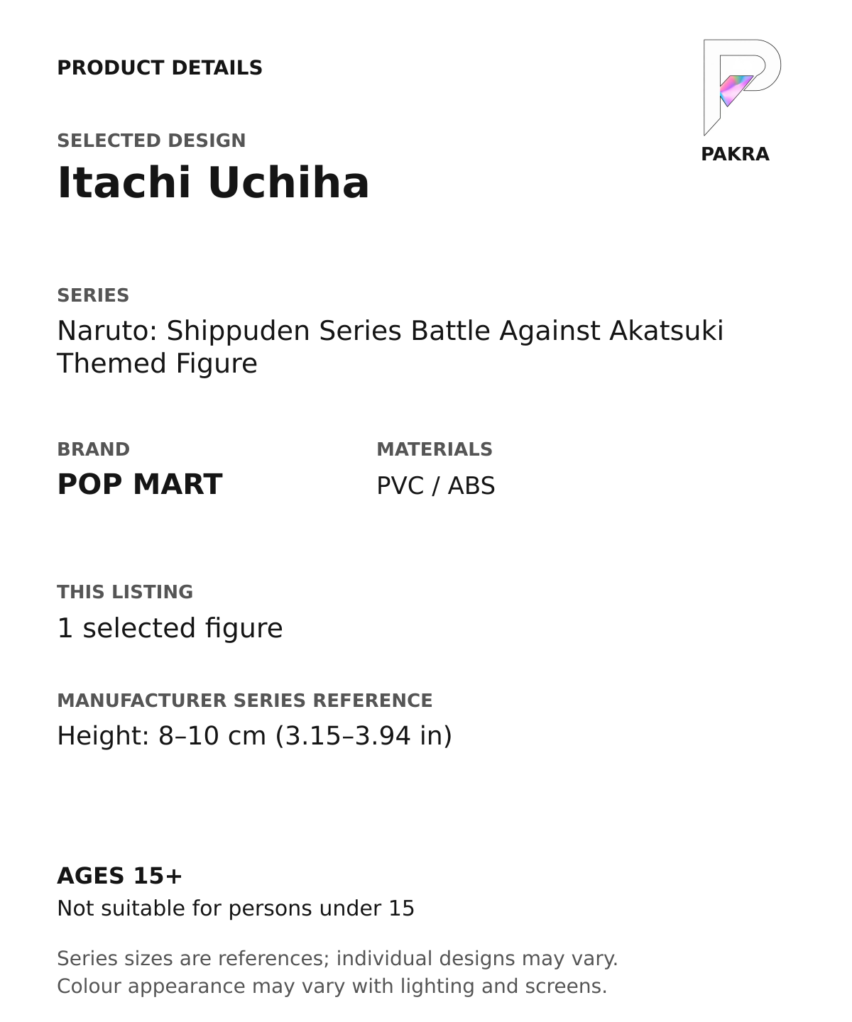Itachi Uchiha product specifications for Naruto: Shippuden Series Battle Against Akatsuki Themed Figure; selected unit, materials and manufacturer series reference size on a white background with the PAKRA logo