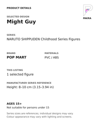 Might Guy product specifications for NARUTO SHIPPUDEN Childhood Series Figures; selected unit, materials and manufacturer series reference size on a white background with the PAKRA logo