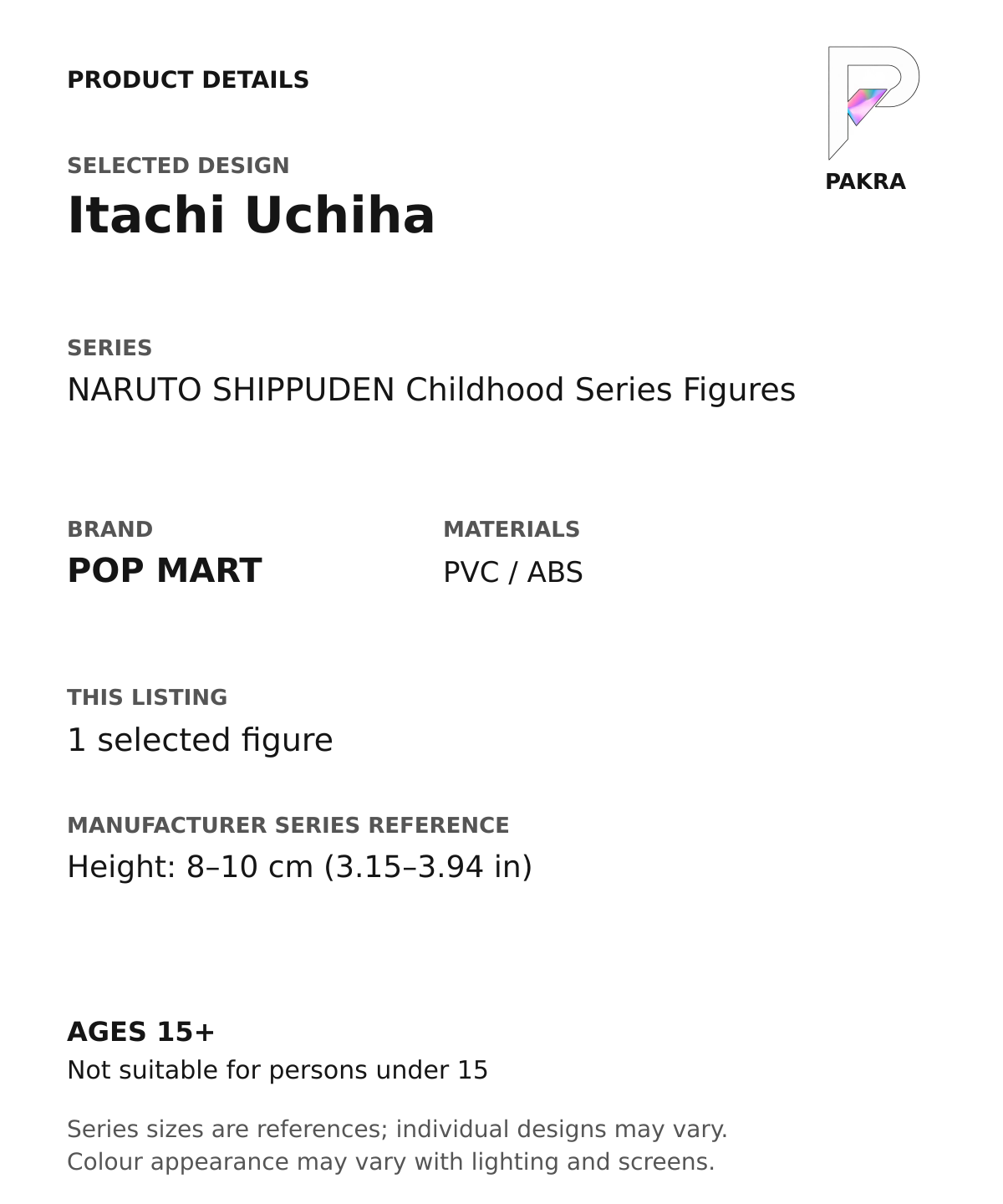 Itachi Uchiha product specifications for NARUTO SHIPPUDEN Childhood Series Figures; selected unit, materials and manufacturer series reference size on a white background with the PAKRA logo