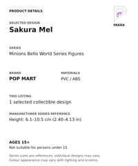Sakura Mel product specifications for Minions Bello World Series Figures; selected unit, materials and manufacturer series reference size on a white background with the PAKRA logo